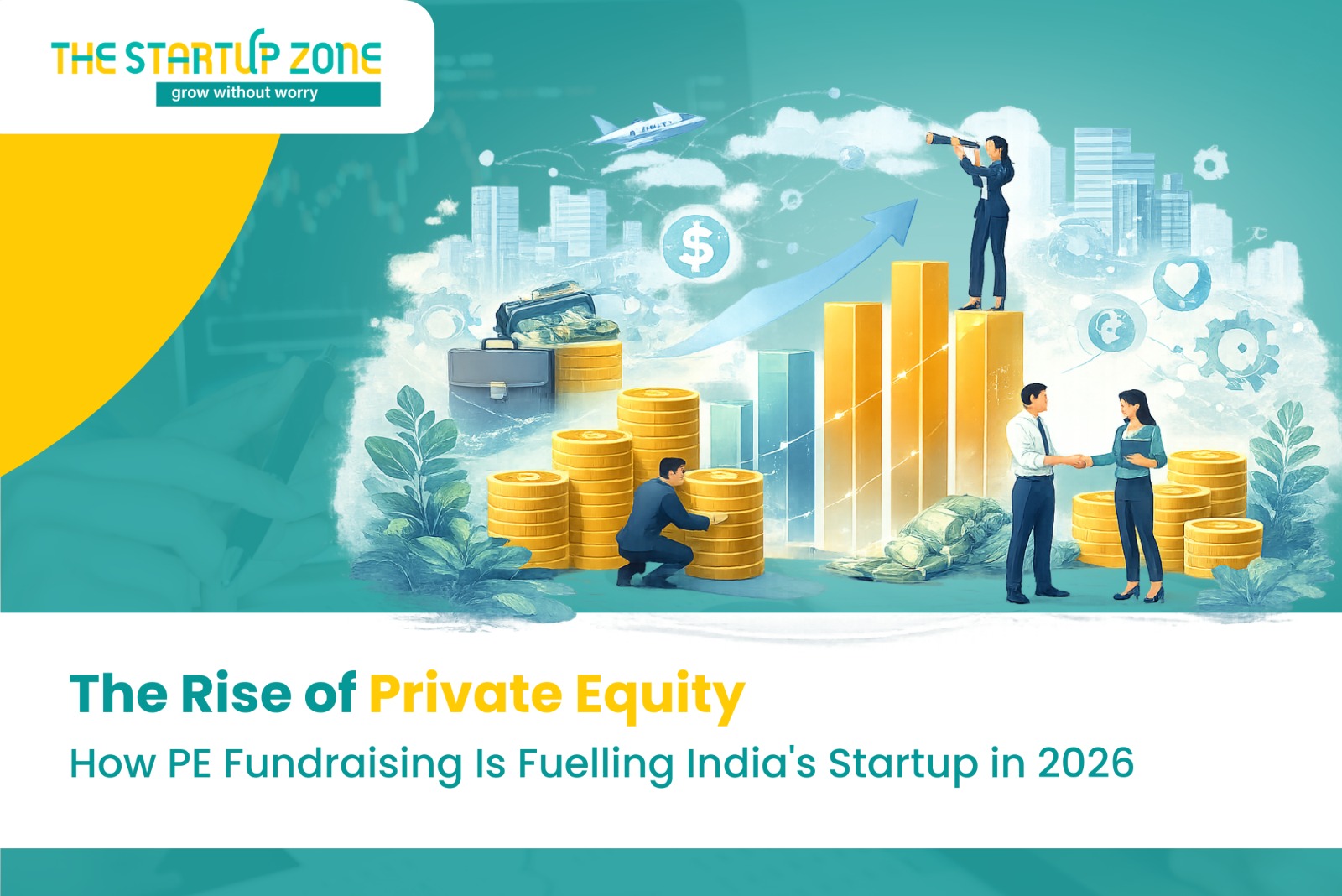 The Rise of Private Equity: How PE Fundraising Is Fuelling India’s Startup in 2026