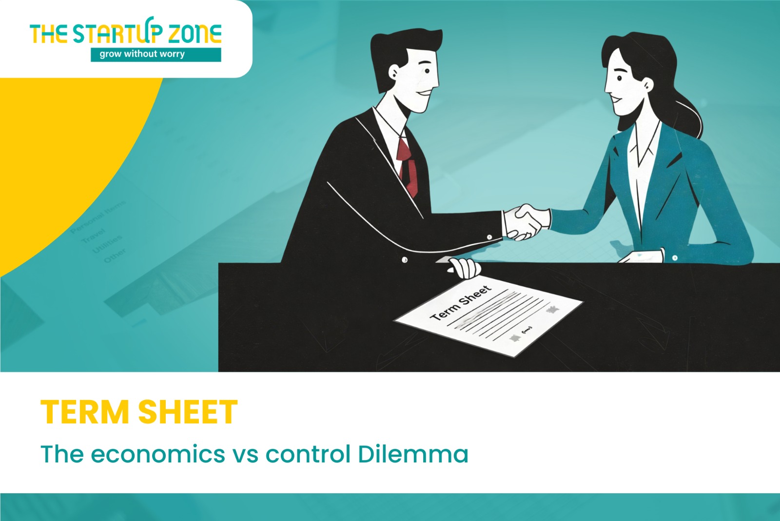 TERM SHEET – THE ECONOMICS vs CONTROL DILEMMA