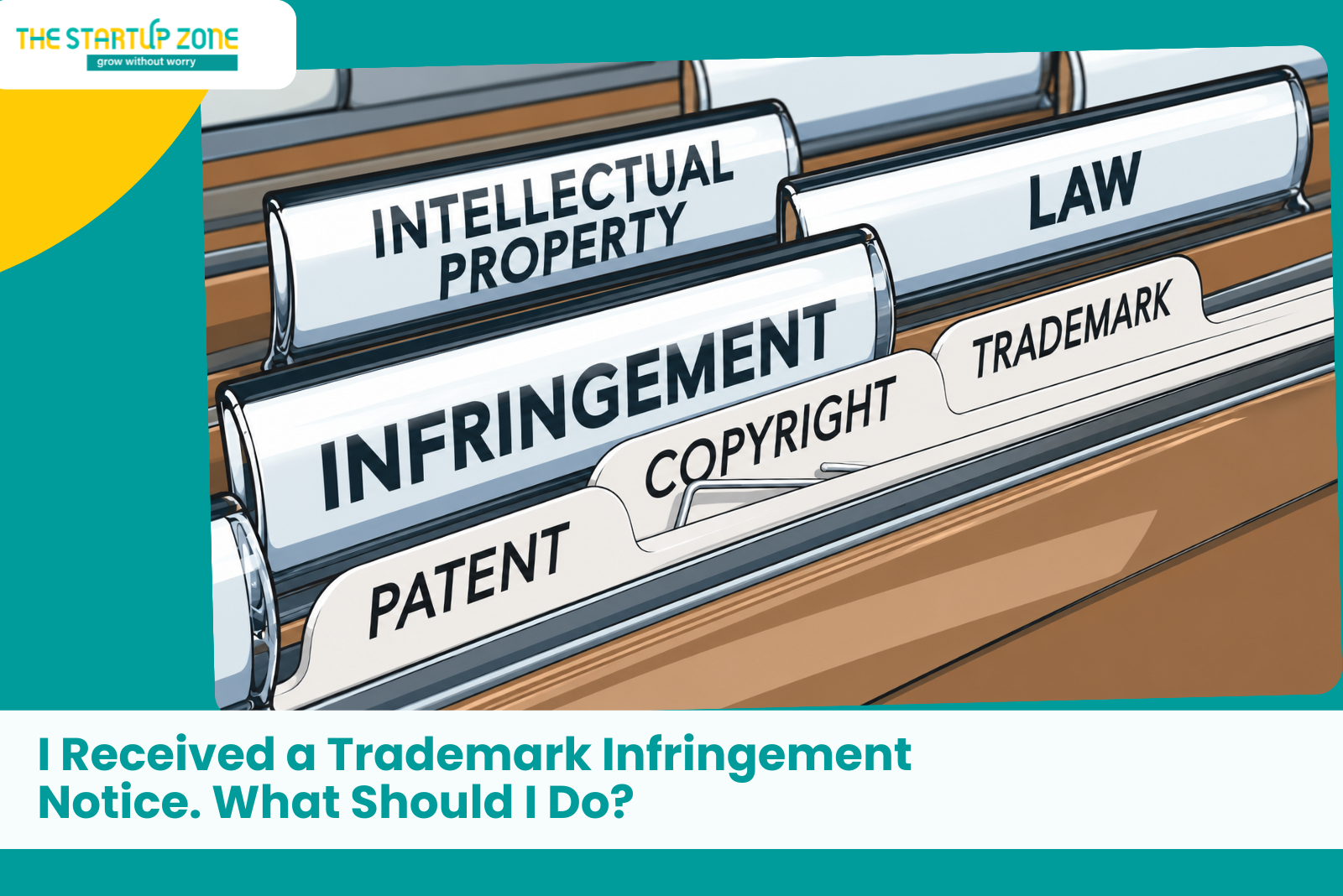 I Received a Trademark Infringement Notice. What Should I Do?